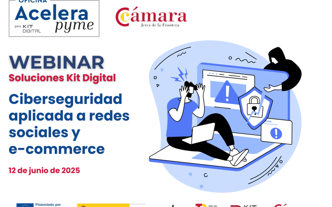 SOLUCIONES KIT DIGITAL: Ciberseguridad aplicada a redes sociales y e-commerce